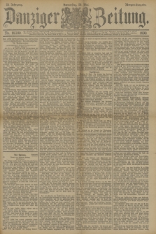 Danziger Zeitung. Jg.33, Nr. 18300 (22 Mai 1890) - Morgen-Ausgabe.
