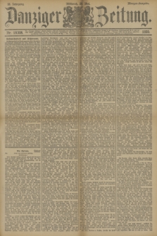 Danziger Zeitung. Jg.33, Nr. 18308 (28 Mai 1890) - Morgen-Ausgabe.