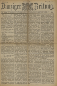 Danziger Zeitung. Jg.33, Nr. 18316 (1 Juni 1890) - Morgen-Ausgabe. + dod.