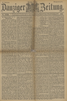 Danziger Zeitung. Jg.33, Nr. 18328 (8 Juni 1890) - Morgen-Ausgabe. + dod.