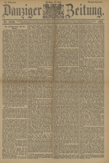 Danziger Zeitung. Jg.33, Nr. 18342 (17 Juni 1890) - Morgen-Ausgabe.