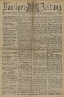 Danziger Zeitung. Jg.33, Nr. 18363 (28 Juni 1890) + dod.
