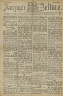 Danziger Zeitung. Jg.33, Nr. 18367 (1 Juli 1890) - Abend-Ausgabe.