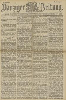 Danziger Zeitung. Jg.33, Nr. 18397 (18 Juli 1890) - Abend-Ausgabe.