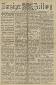 Danziger Zeitung. Jg.33, Nr. 18399 (19 Juli 1890) - Abend-Ausgabe.