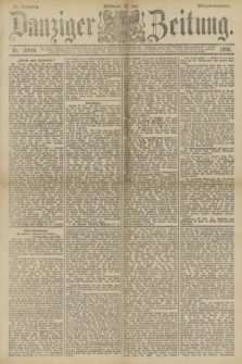 Danziger Zeitung. Jg.33, Nr. 18416 (30 Juli 1890) - Morgen-Ausgabe.