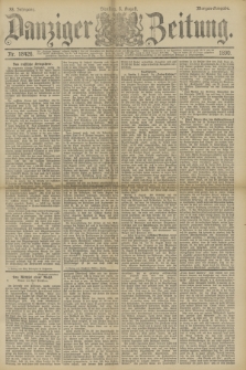 Danziger Zeitung. Jg.33, Nr. 18426 (5 August 1890) - Morgen-Ausgabe.