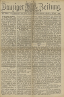 Danziger Zeitung. Jg.33, Nr. 18436 (10 August 1890) - Morgen-Ausgabe. + dod.
