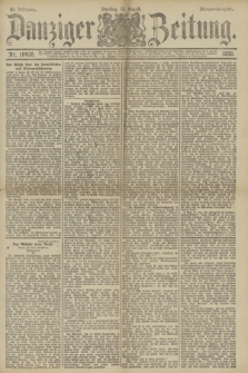 Danziger Zeitung. Jg.33, Nr. 18438 (12 August 1890) - Morgen-Ausgabe.