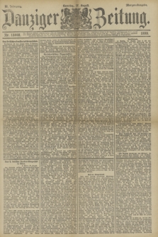 Danziger Zeitung. Jg.33, Nr. 18448 (17 August 1890) - Morgen-Ausgabe. + dod.