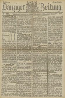 Danziger Zeitung. Jg.33, Nr. 18456 (22 August 1890) - Morgen-Ausgabe.