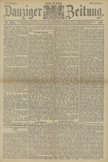 Danziger Zeitung. Jg.33, Nr. 18457 (22 August 1890) - Abend-Ausgabe.