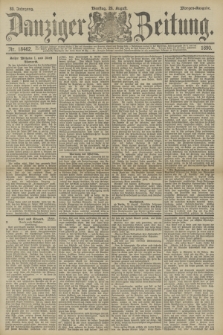 Danziger Zeitung. Jg.33, Nr. 18462 (26 August 1890) - Morgen-Ausgabe.