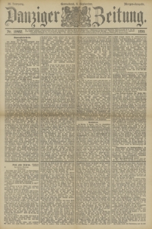 Danziger Zeitung. Jg.33, Nr. 18482 (6 September 1890) - Morgen-Ausgabe.