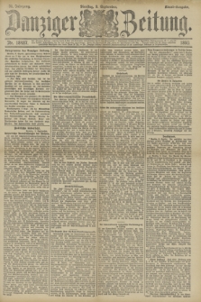 Danziger Zeitung. Jg.33, Nr. 18487 (9 September 1890) - Abend-Ausgabe.