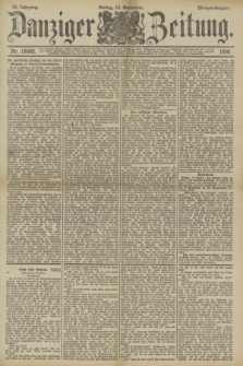 Danziger Zeitung. Jg.33, Nr. 18492 (12 September 1890) - Morgen-Ausgabe.