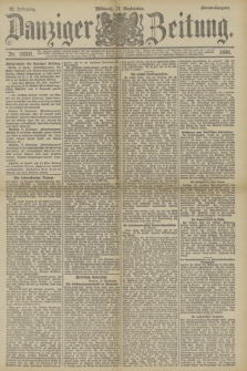 Danziger Zeitung. Jg.33, Nr. 18501 (17 September 1890) - Abend-Ausgabe.