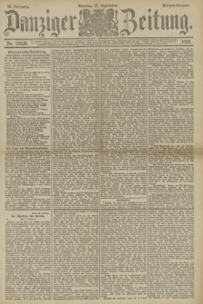 Danziger Zeitung. Jg.33, Nr. 18508 (21 September 1890) - Morgen-Ausgabe. + dod.
