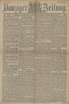 Danziger Zeitung. Jg.33, Nr. 18533 (6 Oktober 1890) - Abend-Ausgabe. + dod.