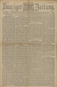 Danziger Zeitung. Jg.33, Nr. 18551 (16 Oktober 1890) - Abend-Ausgabe.