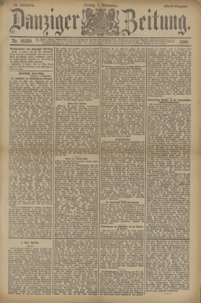 Danziger Zeitung. Jg.33, Nr. 18589 (7 November 1890) - Abend-Ausgabe.