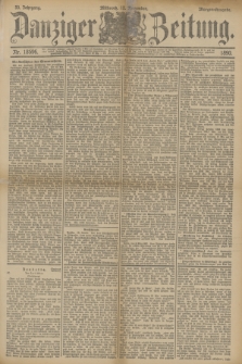 Danziger Zeitung. Jg.33, Nr. 18596 (12 November 1890) - Morgen-Ausgabe.