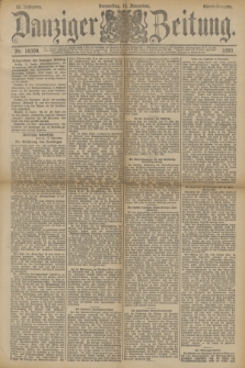 Danziger Zeitung. Jg.33, Nr. 18599 (13 November 1890) - Abend-Ausgabe.