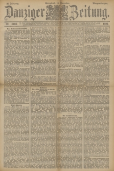 Danziger Zeitung. Jg.33, Nr. 18602 (15 November 1890) - Morgen-Ausgabe.