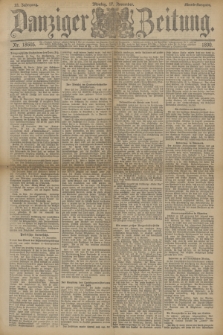 Danziger Zeitung. Jg.33, Nr. 18605 (17 November 1890) - Abend-Ausgabe. + dod.