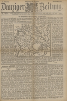 Danziger Zeitung. Jg.33, Nr. 18610 (20 November 1890) - Morgen-Ausgabe.
