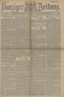 Danziger Zeitung. Jg.33, Nr. 18632 (3 Dezember 1890) - Morgen-Ausgabe.