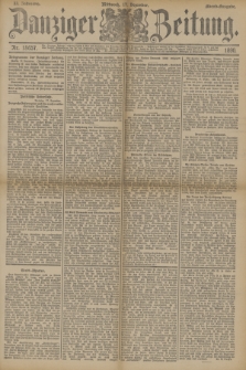 Danziger Zeitung. Jg.33, Nr. 18657 (17 Dezember 1890) - Abend-Ausgabe. + dod.