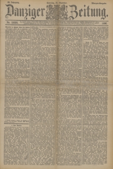 Danziger Zeitung. Jg.33, Nr. 18664 (21 Dezember 1890) - Morgen-Ausgabe. + dod.