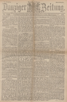 Danziger Zeitung. Jg.34, Nr. 18689 (8 Januar 1891) - Abend-Ausgabe.