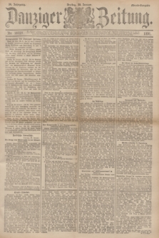 Danziger Zeitung. Jg.34, Nr. 18727 (30 Januar 1891) - Abend-Ausgabe.