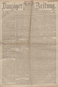 Danziger Zeitung. Jg.34, Nr. 18731 (2 Februar 1891) - Abend-Ausgabe. + dod.