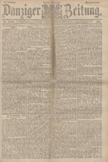Danziger Zeitung. Jg.34, Nr. 18750 (13 Februar 1891) - Morgen-Ausgabe.