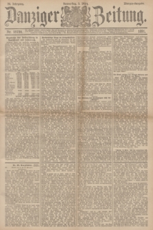 Danziger Zeitung. Jg.34, Nr. 18784 (5 März 1891) - Morgen-Ausgabe.