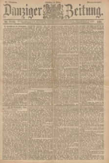 Danziger Zeitung. Jg.34, Nr. 18792 (10 März 1891) - Morgen-Ausgabe.