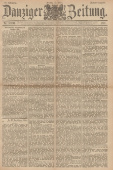 Danziger Zeitung. Jg.34, Nr. 18798 (13 März 1891) - Morgen-Ausgabe.
