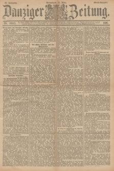 Danziger Zeitung. Jg.34, Nr. 18813 (21 März 1891) - Abend-Ausgabe. + dod.