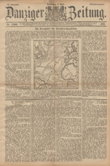 Danziger Zeitung. Jg.34, Nr. 18840 (9 April 1891) - Morgen-Ausgabe.