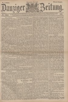 Danziger Zeitung. Jg.34, Nr. 18866 (25 April 1891) - Morgen-Ausgabe.