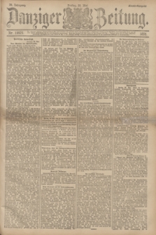 Danziger Zeitung. Jg.34, Nr. 18921 (29 Mai 1891) - Abend-Ausgabe.