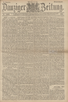 Danziger Zeitung. Jg.34, Nr. 18940 (10 Juni 1891) - Morgen=Ausgabe.