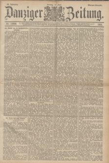 Danziger Zeitung. Jg.34, Nr. 18956 (19 Juni 1891) - Morgen=Ausgabe.