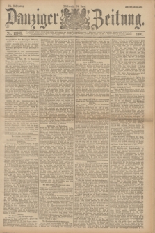 Danziger Zeitung. Jg.34, Nr. 18965 (24 Juni 1891) - Abend=Ausgabe.