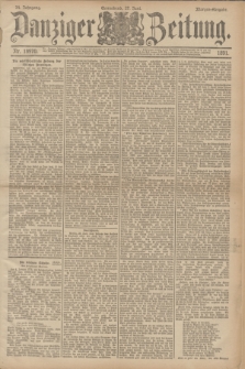 Danziger Zeitung. Jg.34, Nr. 18970 (27 Juni 1891) - Morgen-Ausgabe.