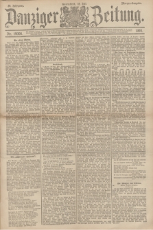 Danziger Zeitung. Jg.34, Nr. 19006 (18 Juli 1891) - Morgen-Ausgabe.