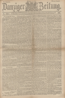 Danziger Zeitung. Jg.34, Nr. 19012 (22 Juli 1891) - Morgen-Ausgabe.